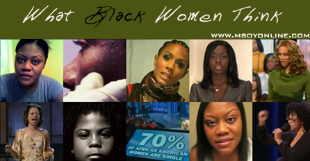 What Black Women Think - msoyonline.com